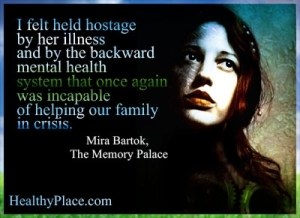 Citat mentalne bolesti - osjećao sam se kao talac svoje bolesti i zaostalog sustava mentalnog zdravlja koji je opet bio nesposoban pomoći našoj obitelji u krizi.