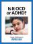 Besplatni vodič: Kako se simptomi OCD razlikuju od ADHD-a?