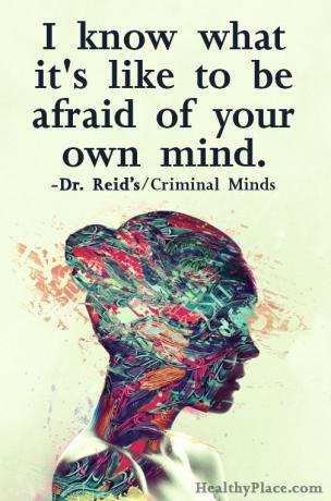 Citat mentalne bolesti - znam kako je to bojati se vlastitog uma.