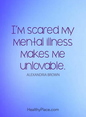 Citat o mentalnom zdravlju - bojim se da me moja mentalna bolest čini negibljivom.