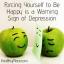 Prisiljavanje sebe da budete sretni znak je upozorenja za depresiju
