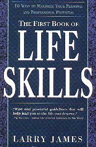 Prva knjiga životnih vještina: 10 načina da maksimizirate svoj osobni i profesionalni potencijal