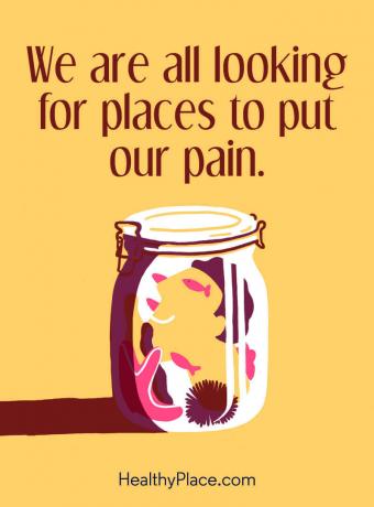 Citat o mentalnom zdravlju - svi tražimo mjesta na kojima ćemo nanijeti svoju bol.